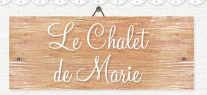 LE chalet de Marie